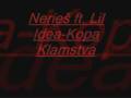 Neries ft, Lil Idea-Kopa klamstva video