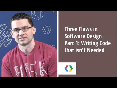 Three Flaws in Software Design - Part 1: Writing Code that isn't Needed