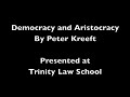 Democracy and Aristocracy (Part 1) - Peter Kreeft