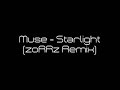 Muse - Starlight (zoRRz Remix)