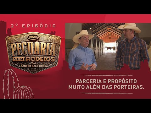  Pecuária Sem Rodeios T1E2 - Muito Além das Porteiras