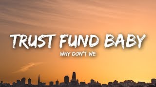 Why Don’t We - Trust Fund Baby (Lyrics / Lyrics 