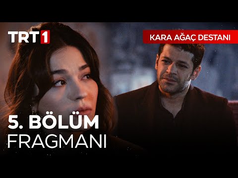 Kara Ağaç Destanı 5. Bölüm Fragmanı                                                                                                                                                                                                                       