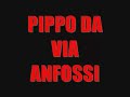 pippo da via anfossi