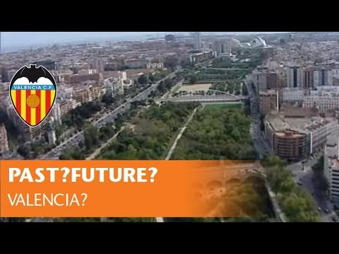Valencia CF: Past? Future? Valencia?