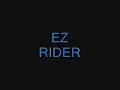 EZ RIDER