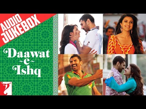 Daawat-e-Ishq - Audio Jukebox