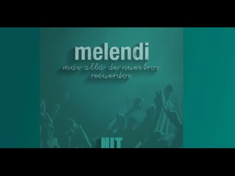 Más allá de nuestros Recuerdos - Melendi