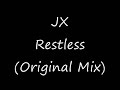 JX - Restless