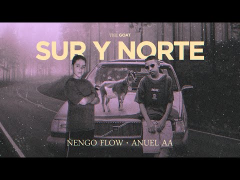 Sur y Norte - Ñengo Flow x Anuel AA