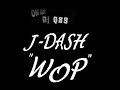 J Dash Wop