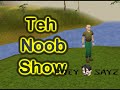 TehNoobShow Commercial Entry. www.UbNub.com TehNoobShow Commercial Entry. www.UbNub.com