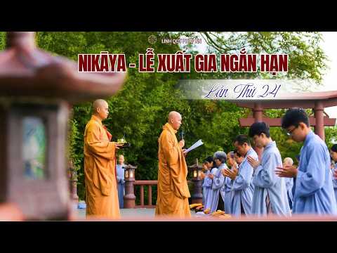 NIKAYA - Lễ Xuất Gia Gieo Duyên Lần Thứ 24