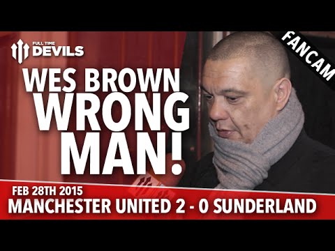 Wes Brown: Wrong Man! | Manchester United 2 Sunderland 0 | FANCAM
