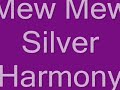 Re:Mew Mew Silver Harmony
