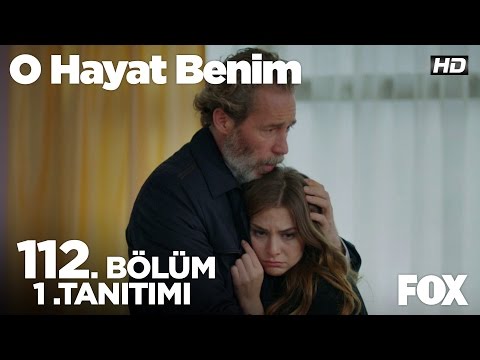 O Hayat Benim 112. Bölüm 2. Fragmanı                                                                                                                                                                                                                      