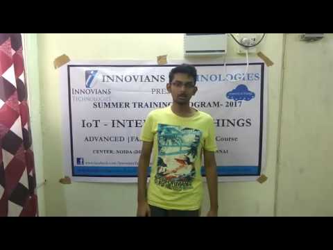 IoT Summer Training Feedback Video - Chennai Batch-2017- Innovians Technologies IoT Summer Training Feedback Video - Chennai Batch-2017- Innovians Technologies