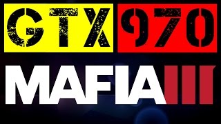 GTX 970 | MAFIA III | FX 8300