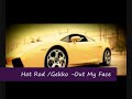 Gekko & Hot Rod - Out My Face (Fake Niggas,Broke Niggas)