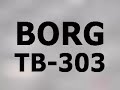 the borg tb 303