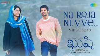 Na Roja Nuvve - Video Song  Kushi  Vijay Deverakon