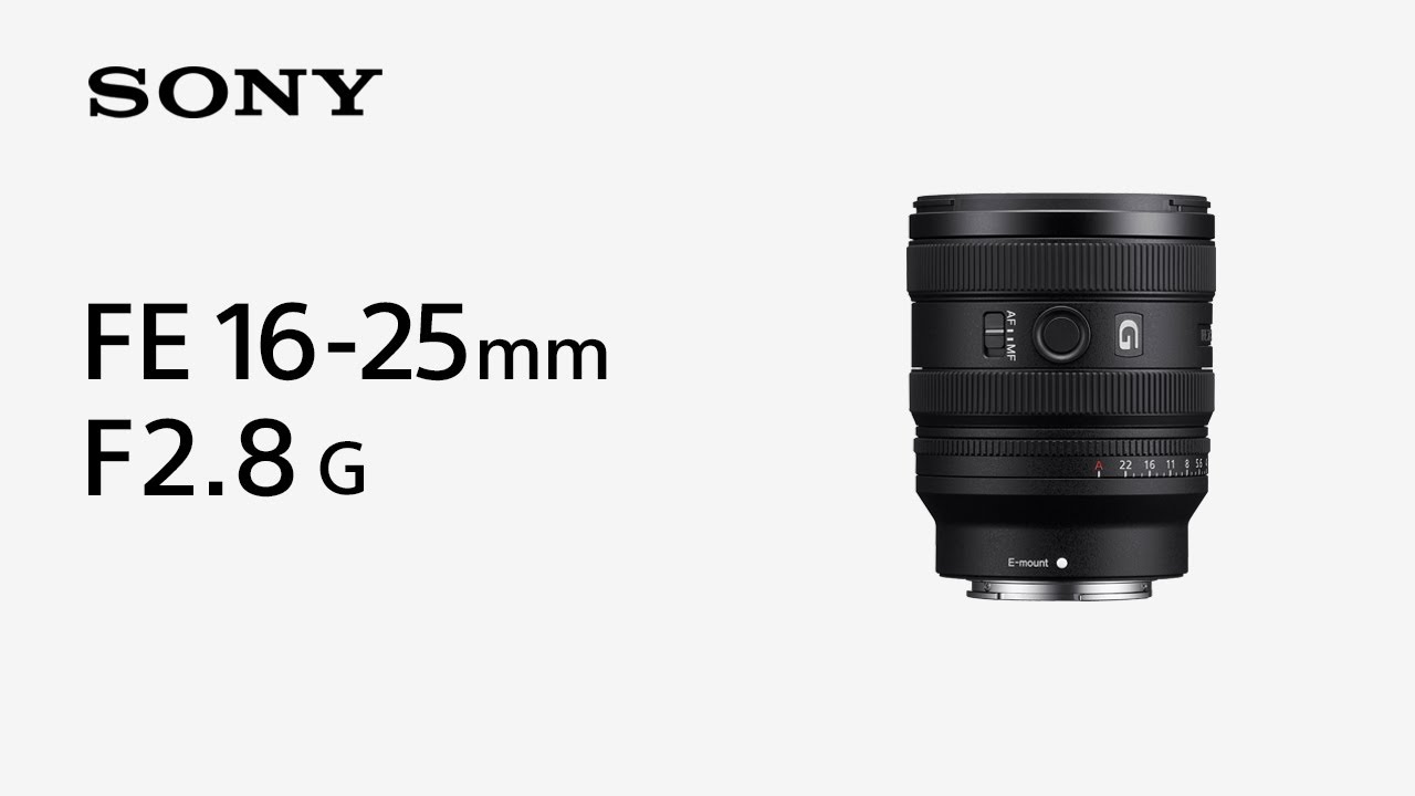 Sony FE 16-25mm F2.8 G Compact, Lightweight Wide Zoom Lens Sony FE 16-25mm F2.8 G Compact, Lightweight Wide Zoom Lens