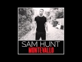 Sam Hunt- Take Your Time (Audio)