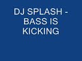 Dj Splash - Bass is kicking