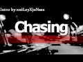 ChasingMemories intro (for xJoeFanatic)