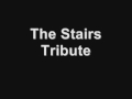 Stairs tribute