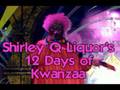 12 Days of Kwanzaa (WATCH SHIRLEY Q LIQUOR talk about how she loves the Price is Right)HILARIOUS!!