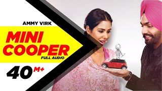 Mini Cooper ( Full Audio Song )  Ammy Virk  Punjab