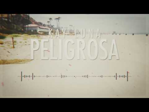 Peligrosa - Kay Luna