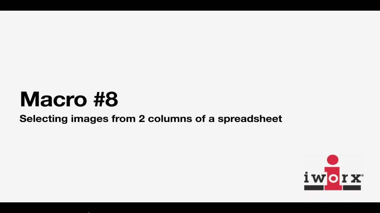 Macro 8: Selecting images from 2 columns of a spreadsheet