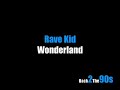 Rave Kid - Wonderland