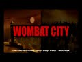 WOMBAT CITY - Episode 01: Se lever et séduire