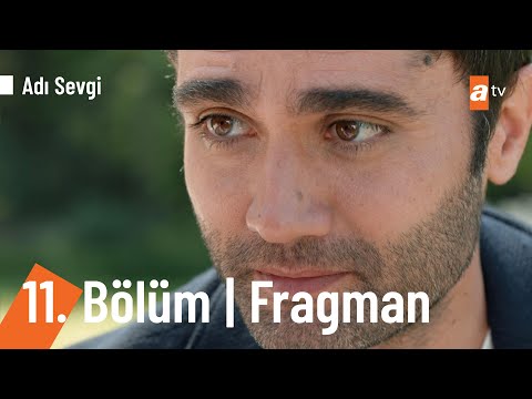 Adı Sevgi 11 Bölüm Fragmanı