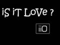 Is It LoVe - iiO