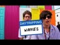Wavves - Daytripping (Complete)