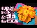 Aprenda a fazer um lindo cartão para o Dia das Mães com o Manual do Mundo