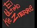 EL ULTIMO KE ZIERRE