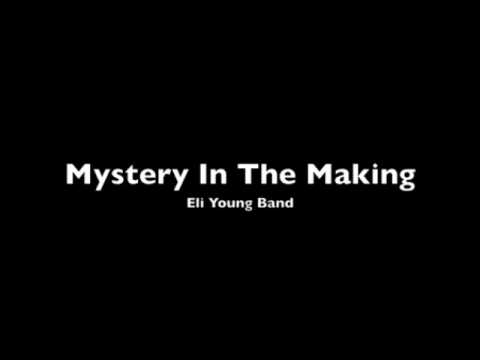 Eli Young Band - Mystery In The Making lyrics