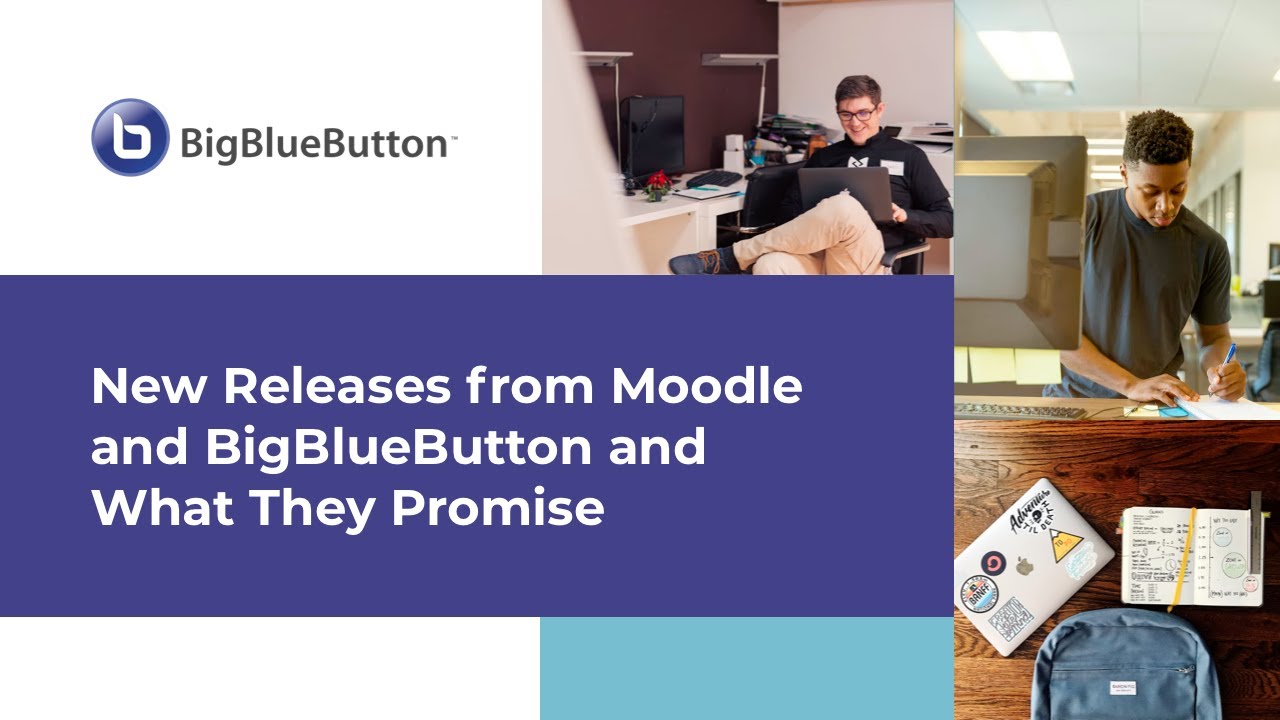 New Releases From BigBlueButton and Moodle