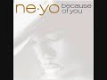 Ne-Yo - Can we chill - Because of you