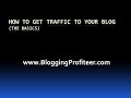 How To Get Traffic To Your Blog