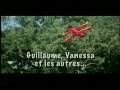 videos de Guillaume, Vanessa et les autres