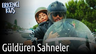 Erkenci Kuş  Güldüren Sahneler