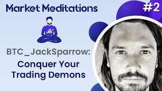 BTC_JackSparrow: Conquer Your Trading Demons | Market Meditations with Koroush AK #2 thumbnail