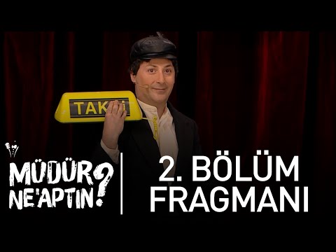 Müdür Ne'aptın? 2. Bölüm Fragmanı                                                                                                                                                                                                                         