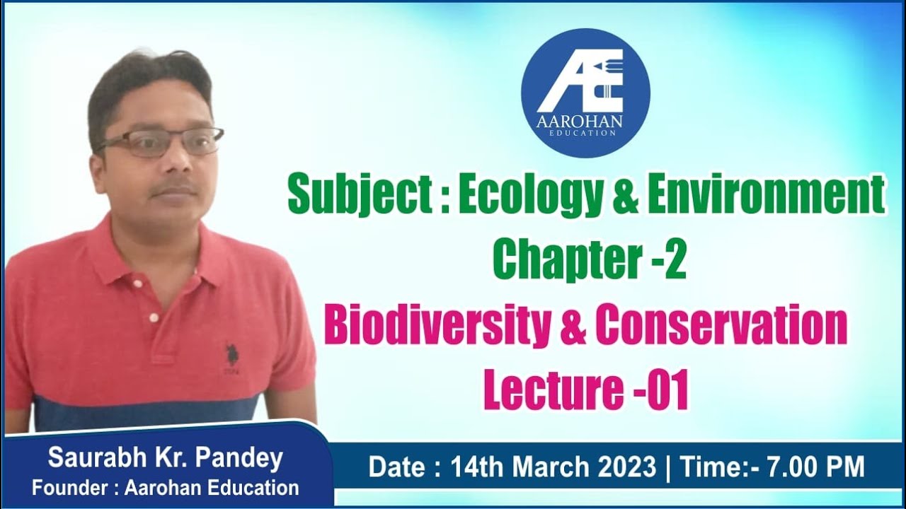 Subject:Ecology & Environment Chapter -2 Biodiversity & Conservation By Saurabh Kr Pandey Lecture -1